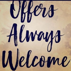 Offers always welcome!